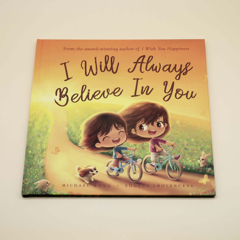 I Will Always Believe In You (10x10" Hardcover)