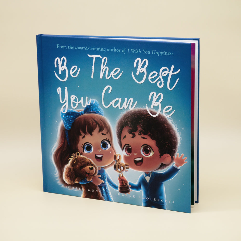 Be The Best You Can Be (10x10" Hardcover)