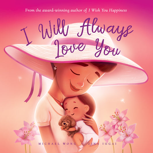 I Will Always Love You 10x10" Hardcover