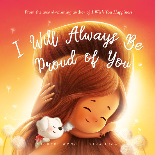 I Will Always Be Proud of You 10x10" Hardcover