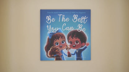 Be The Best You Can Be (10x10" Hardcover)
